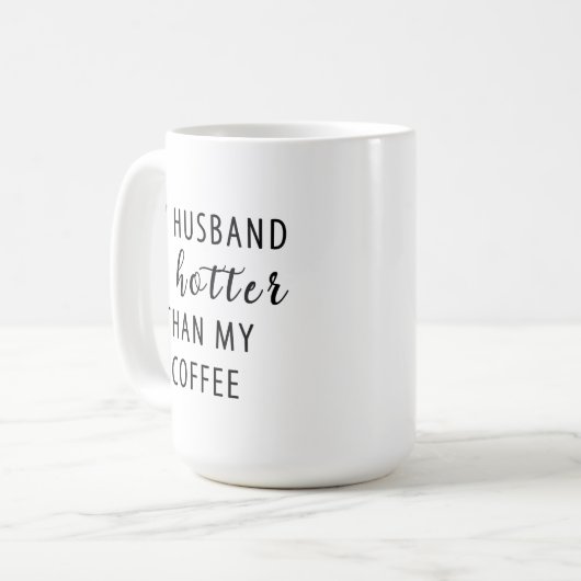 妻のおもしろい夫への贈り物はコーヒーより熱い コーヒーマグカップ (正面左)