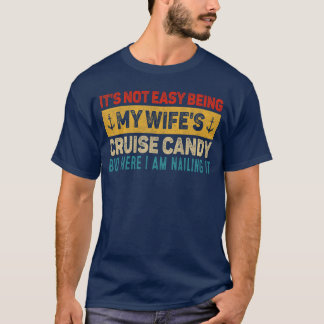 妻のクルーズキャンディであることは簡単ではないが、ここにいる Tシャツ