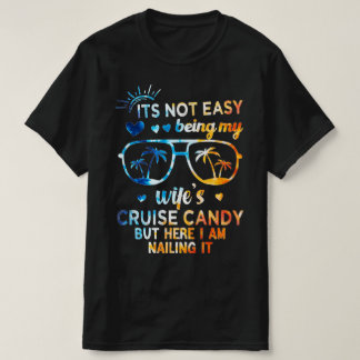 妻のクルーズキャンディになるのは簡単じゃない - ユーモア Tシャツ