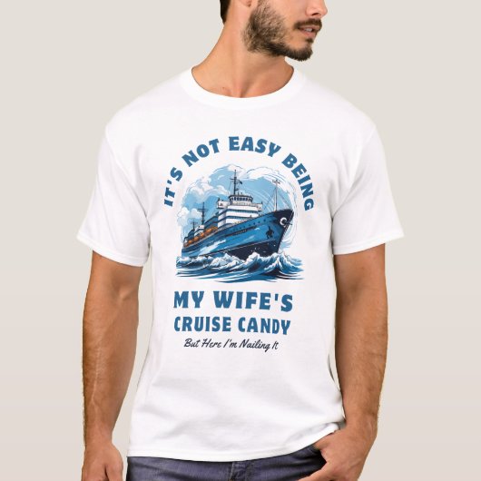 妻のクルーズキャンディの夫である簡単ではない Tシャツ (正面)