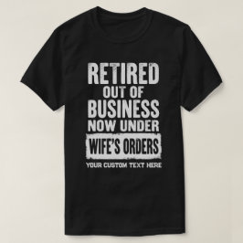 妻の命令で退職しました Tシャツ