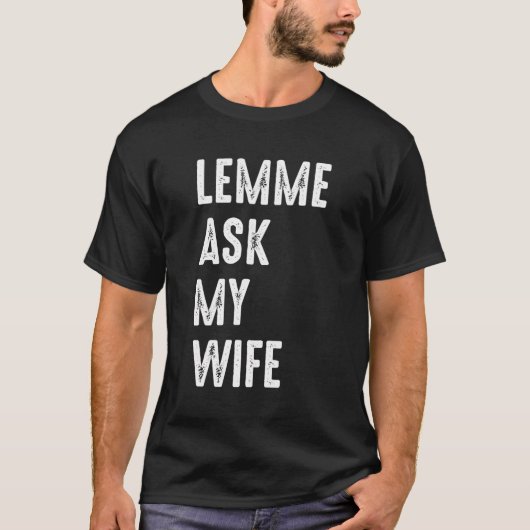 妻の夫頼のことわざをおもしろい許す Tシャツ (正面)