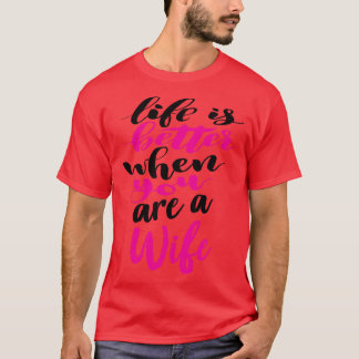 妻の方が人生が良い5 Tシャツ