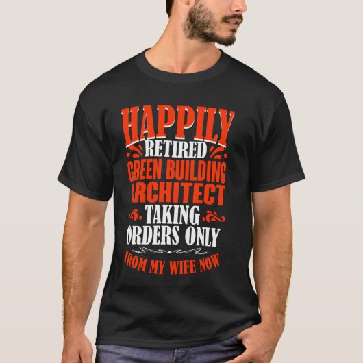 妻の注文を受けるグリーン退職した建物 Tシャツ (正面)