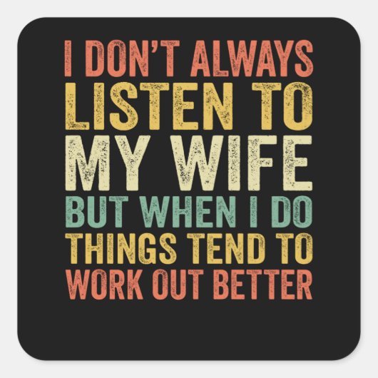 妻の言うことを聞かないけどね 面白い夫へのプレゼント スクエアシール (正面)