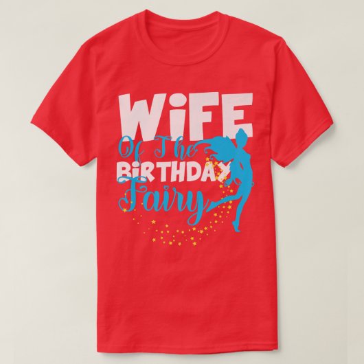 妻の誕生日妖精ファンタジー誕生日分隊 Tシャツ (デザイン正面)