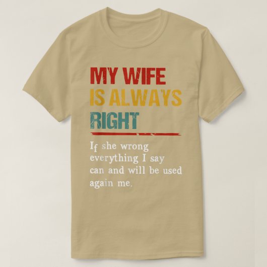 妻はいつも私の全もしてを間違えている Tシャツ (デザイン正面)