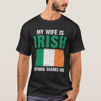 妻はアイルランド人で何を言っても怖くない Tシャツ