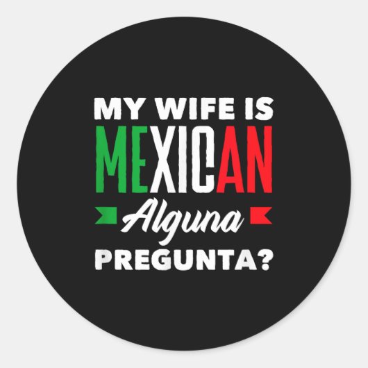 妻はメキシコ人です ある質問 面白いメキシコ人 ラウンドシール (正面)