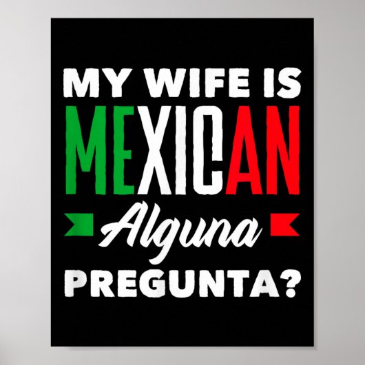 妻はメキシコ人 Alguna Pregunta_ おもしろ メキシコ系アメリカ人 ポスター (正面)