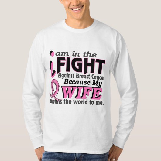 妻は私に世界を乳癌意味します Tシャツ (正面)