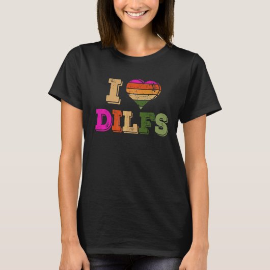 妻ギャグ私はディルフ大好き私は熱いパパセクシー成熟 Tシャツ (正面)