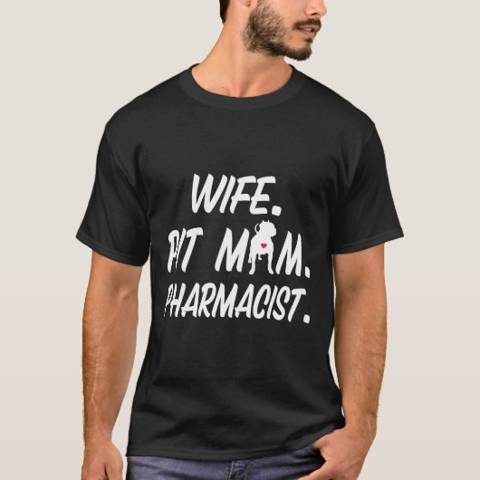 妻ピットママ薬剤師のピットブル犬のオーナー Tシャツ (正面)