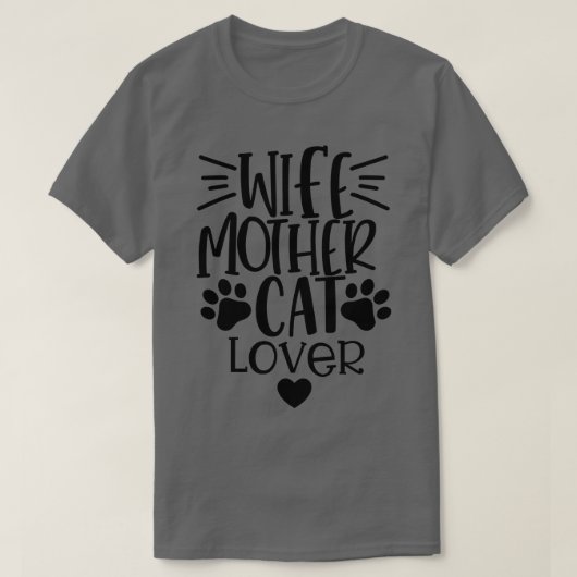 妻マザー猫好きおもしろいキャットマザー引用文1 Tシャツ (デザイン正面)