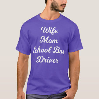 妻ママ学校バスドライバー Tシャツ