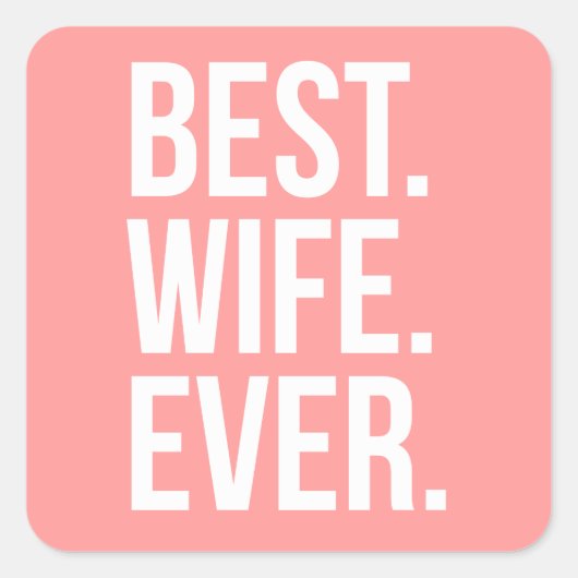 妻最高のがホワイトモダン文字オンピンク スクエアシール (正面)