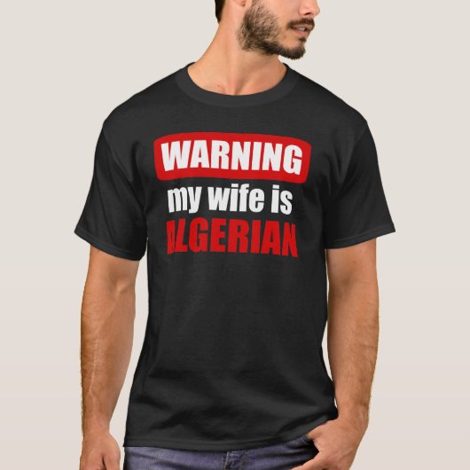 妻警告はアルジェリア人 Tシャツ (正面)