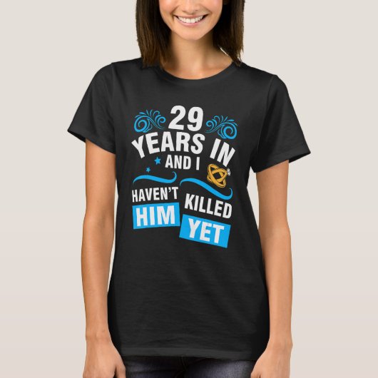 妻29年の結婚結婚で私は彼を持っていない Tシャツ (正面)