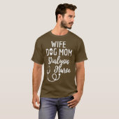 妻 犬 ママ 透析 看護師 ギフト Tシャツ (正面フル)