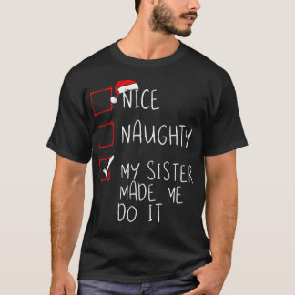 姉いけなは私にクリスマスサンをやらせた Tシャツ