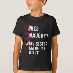姉いけなは私にクリスマスリスをやらせた Tシャツ