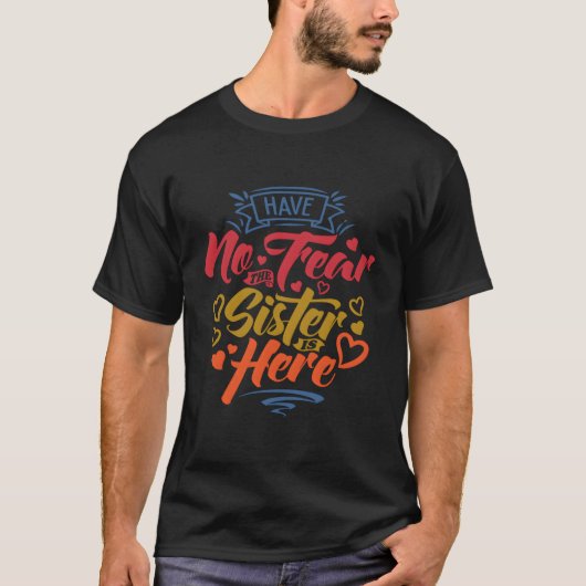 姉がここにいる姉の性別を恐れない Tシャツ (正面)