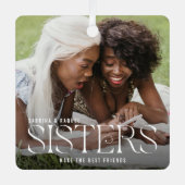 姉妹が友達を作最高のるフォトキープサケ メタルオーナメント (正面)