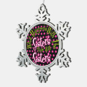 姉妹が姉妹と一緒に滞在すると スノーフレークピューターオーナメント (右)