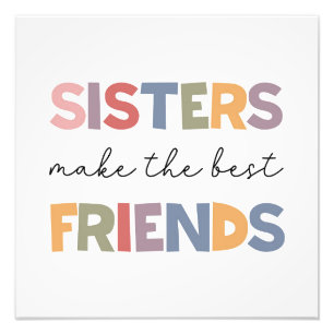 姉妹は友達最高のだ フォトプリント           
