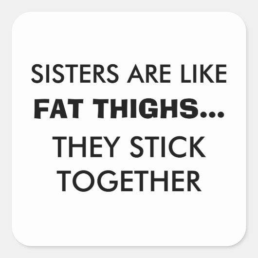 姉妹は太い太ももシールのようなものである スクエアシール (正面)