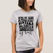 姉妹は常に心でつながっている Tシャツ (正面)