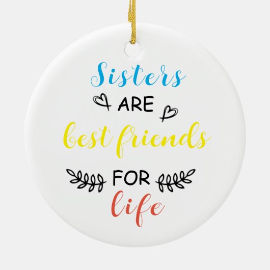 姉妹は最高の生きるための友だパーソナライズされた- セラミックオーナメント (裏面)