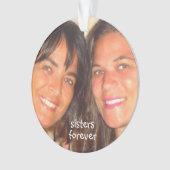 姉妹は永久にかわいいあなたの姉妹の写真を加えます オーナメント (正面)