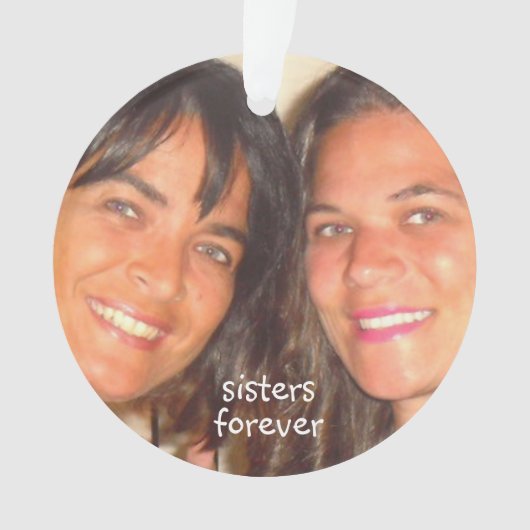 姉妹は永久にかわいいあなたの姉妹の写真を加えます オーナメント (正面)