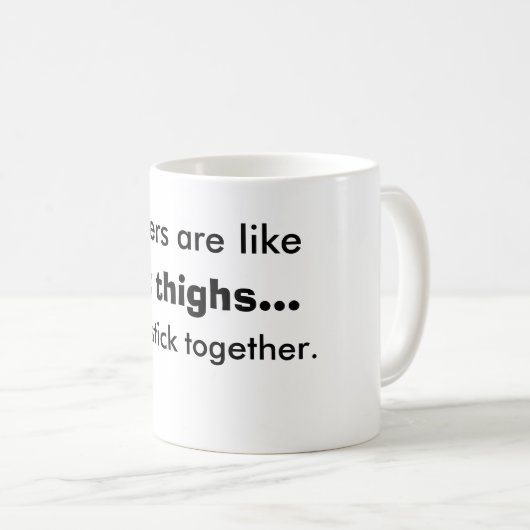 姉妹は脂肪質の腿のマグのようです コーヒーマグカップ (正面右)