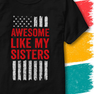 姉妹アメリカ国旗名言 かっこいい 私の姉妹たちみたい Tシャツ
