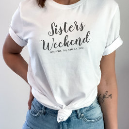 姉妹遠くに週末Tシャツのカスタムロケーション Tシャツ