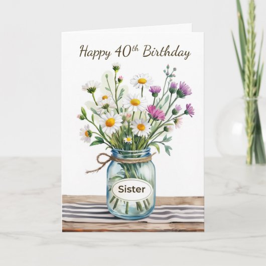 姉妹40歳の誕生日を祝うウィルドフラワーのメイソンジャー カード (正面)