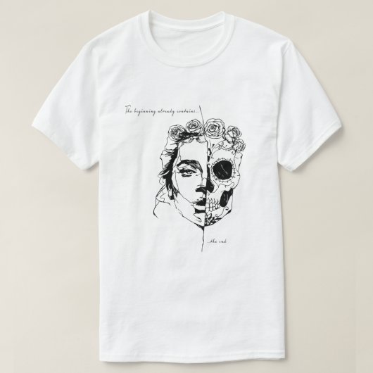 始まりにはすでに終わりが含まれている Tシャツ (デザイン正面)