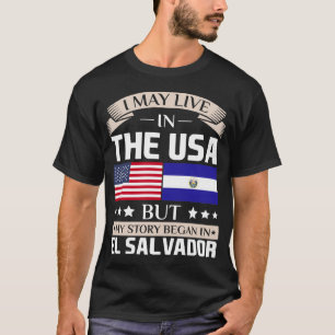 始まりましたエルサルバドルの旗で米国の物語に住むよろしいです Tシャツ