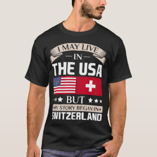 始まりましたスイス連邦共和国の旗T-で米国の物語に住むよろしいです Tシャツ