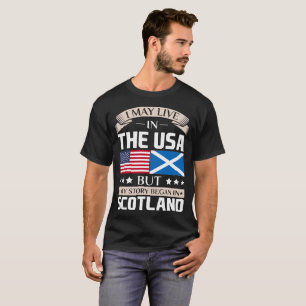 始まりましたスコットランドの旗で米国の物語に住むよろしいです Tシャツ