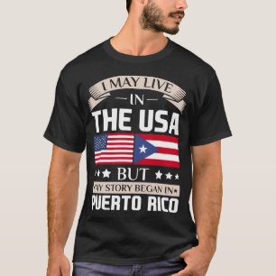 始まりましたプエルトリコの旗で米国の物語に住むよろしいです Tシャツ