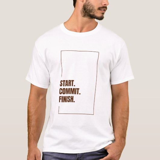 始めよう。やり遂げよう。 Tシャツ (正面)
