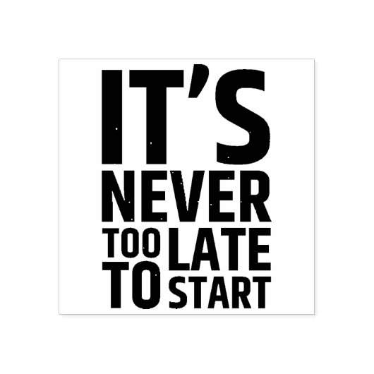 始めるのが遅すぎることはない ラバースタンプ (インプリント)