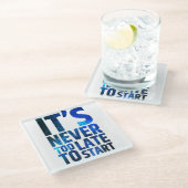 始めるのに遅すぎることはない ガラスコースター (アングル)