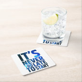 始めるのに遅すぎることはない スクエアペーパーコースター (インサイチュ)