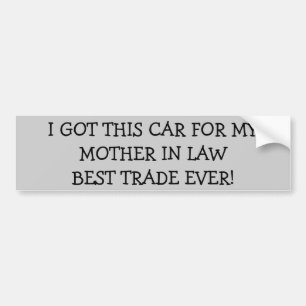 姑の車？絶え最高のずの取引 バンパーステッカー