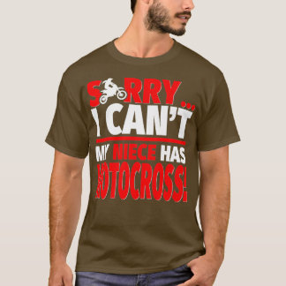 姪がモトクロス・モトクロスの叔母を持っていてごめんなさい。 Tシャツ