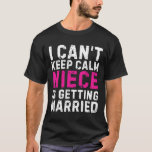 姪が嫁に行保って落ち着かない Tシャツ<br><div class="desc">姪が嫁に行保って落ち着かない</div>